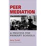 Peer Mediation: A Process for Primary Schools (Human Horizons): A Process for Primary Schools (Human Horizons)