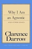 Why I Am an Agnostic and Other Essays (Freethought Library)