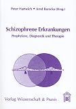 Schizophrene Erkrankungen