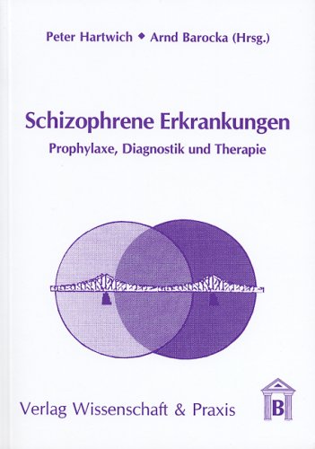 Schizophrene Erkrankungen