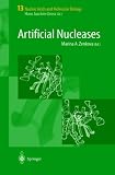 Artificial Nucleases (Nucleic Acids and Molecular Biology)