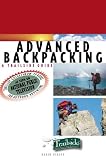 Advanced Backpacking: A Trailside Guide
