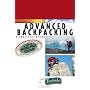 Advanced Backpacking: (Trailside Guide)