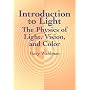 Introduction to Light: The Physics of Light, Vision, and Color