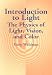 Introduction to Light: The Physics of Light, Vision, and Color