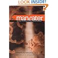 Maneater: And Other True Stories of a Life in Infectious Disease by Pamela Nagami