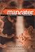 Maneater: And Other True Stories of a Life in Infectious Disease