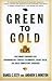 Green to Gold: How Smart Companies Use Environmental Strategy to Innovate, Create Value, and Build Competitive Advantage