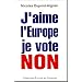 J'aime l'Europe je vote Non