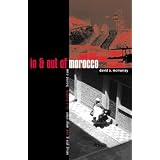 In and Out of Morocco: Smuggling and Migration in a Frontier Boomtown