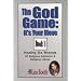 The God Game: It's Your Move: Healing the Wounds of Religious Addiction & Religious Abuse