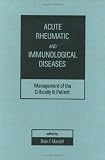 Acute Rheumatic and Immunological Diseases: Management of the Critically Ill Patient (Inflammatory Disease and Therapy)