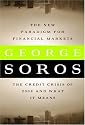 The New Paradigm for Financial Markets: The Credit Crisis of 2008 and What It Means