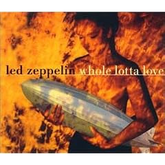 Whole Lotta Love