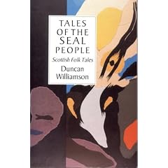 Tales of the Seal People: Scottish Folk Tales (International Folk Tales)