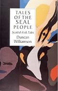 Tales of the Seal People: Scottish Folk Tales (International Folk Tale Series)