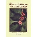 The Shrubs and Woody Vines of Florida: A Reference and Field Guide (Reference and Field Guides)