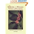 The Shrubs and Woody Vines of Florida: A Reference and Field Guide (Reference and Field Guides) (Reference and Field Guides)