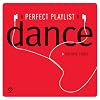 Perfect Playlist Dance 3