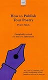 How to Publish Your Poetry (Writers` Guides)