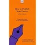 How to Publish Your Poetry (Writers' guides)