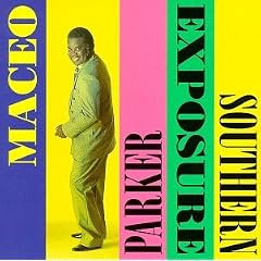 Southern Exposure by  Maceo Parker 