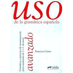Uso De La Gramatica Espanola: Nivel Avanzado
