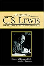 In Pursuit of C.S. Lewis: Adventures in Collecting His Works