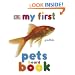 My First Pets Board Book (My 1st Board Books)