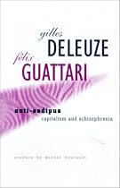Anti-Oedipus: Capitalism and Schizophrenia