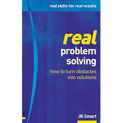 Real Problem Solving: How to Unblock Thinking and Make Obstacles Disappear