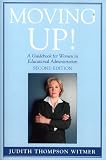 Moving Up!: A Guidebook for Women in Educational Administration