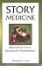 Story Medicine: Multicultural Tales of Healing and Transformation