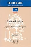 Optoéléctronique : Composants photoniques et fibres optiques