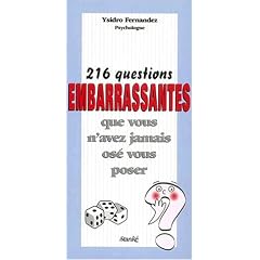 216 questions embarrassantes : que vous n'avez jamais os� vous poser