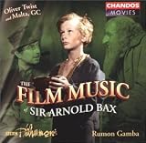 Film Music of Sir Arnold Bax: Oliver Twist (complete score) / Malta G.C. (suite)