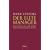 Der Elite Manager. Erfolgreich mit dem Wissen der Harvard Business School.