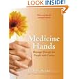 Medicine Hands: Massage Therapy for People with Cancer by Gayle MacDonald MS LMT