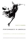 Performance in America: Contemporary U.S. Culture And the Performing Arts (Perverse Modernities)
