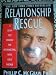 Relationship Rescue: A Seven-Step Strategy for Reconnecting With Your Partner Relationship Rescue: A Seven-Step Strategy for Reconnecting With Your Partner