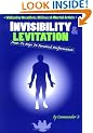 Invisibility and Levitation: How-to Keys to Personal Performance