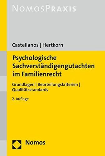 Psychologische Sachverstandigengutachten Im Familienrecht: Grundlagen - Beurteilungskriterien - Qualitatsstandards (German Edition)