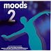 Moods 2 - A Contemporary Soundtrack