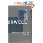 My Country Right or Left 1940-1943: The Collected Essays Journalism & Letters of George Orwell (Collected Essays Journalism and Letters of George Orwell)
