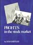 Profits in the Stock Market/With Charts