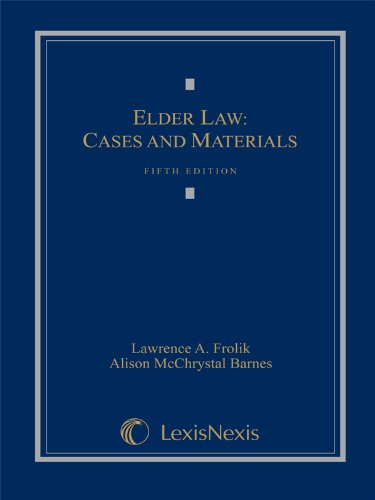 Elder Law: Cases and Materials (2011 Loose-Leaf Version)
