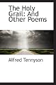 The Holy Grail: And Other Poems
