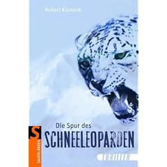 Die Spur des Schneeleoparden: Thriller