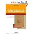 Lehrbuch Konzentrative Bewegungstherapie: Grundlagen und klinische Anwendung