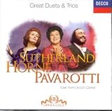 Great Duets and Trios: Sutherland, Horne, Pavarotti: Live from Lincoln Center, New York